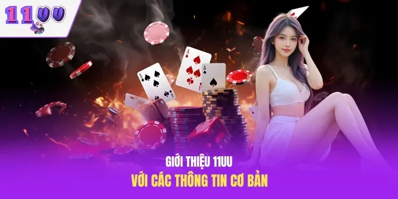 Giới thiệu 11uu với các thông tin cơ bản